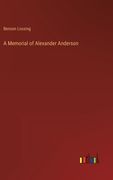 A Memorial of Alexander Anderson (en Inglés)