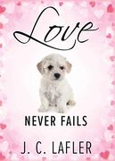 Love Never Fails (en Inglés)