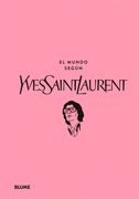 El Mundo Segun Yves Saint Laurent
