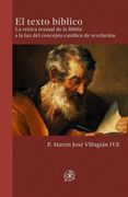 El Texto Bíblico: La Crítica Textual de la Biblia a la luz del Concepto Católico de la Revelación