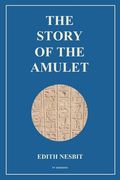 The Story of the Amulet: Easy to Read Layout (en Inglés)