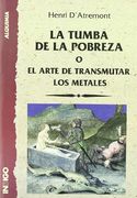 La Tumba de la Pobreza o el Arte de Transmutar los Metales