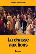 La chasse aux lions (en Francés)