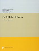 Fault-Related Rocks: A Photographic Atlas (Princeton Legacy Library) (en Inglés)