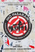 No Pasaran: Antifascist Dispatches From a World in Crisis (en Inglés)