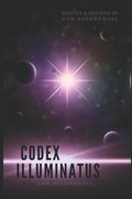 Codex Illuminatus: Quotes & Sayings of Dan Desmarques (en Inglés)