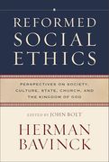 Reformed Social Ethics: Perspectives on Society, Culture, State, Church, and the Kingdom of god (Reformed Ethics) (en Inglés)