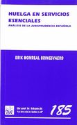 Huelga en Servicios Esenciales. Análisis de la Jurisprudencia Española (in Spanish)