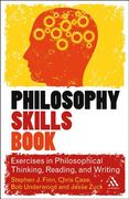 The Philosophy Skills Book: Exercises in Philosophical Thinking, Reading, and Writing (en Inglés)