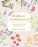 Wildflower Watercolour: Recognising and Painting Nature (en Inglés)