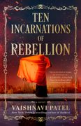 Ten Incarnations of Rebellion: A Novel (en Inglés)