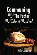 Communing With The Father - Large Print Edition: At the Table of the Lord