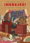 Herejes los Maravillosos y Peligrosos Inicios de la Filosofia Moderna (in Spanish)