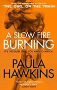 A Slow Fire Burning