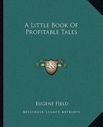 a little book of profitable tales a little book of profitable tales (en Inglés)