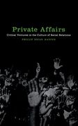 Private Affairs: Critical Ventures in the Culture of Social Relations (Sexual Cultures) (en Inglés)