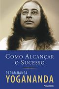 Como Alcancar o Sucesso (em Portugues do Brasil) (en Portugués)