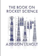 The Book On Rocket Science (en Inglés)