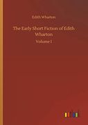 The Early Short Fiction of Edith Wharton