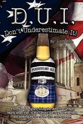 d.u.i: don't underestimate it!