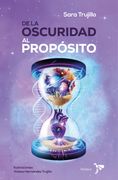 De la oscuridad al propósito