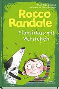 Rocco Randale 02 - Flohzirkus mit Würstchen: Rocco Randale, Band 2 (in German)