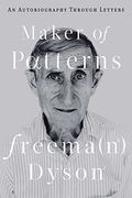 Maker of Patterns: An Autobiography Through Letters