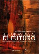 Historias desde el futuro. Ciencia ficción andina como antropología especulativa