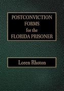 Postconviction Forms for the Florida Prisoner (en Inglés)