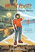Messy Roots: A Graphic Memoir of a Wuhanese American (en Inglés)