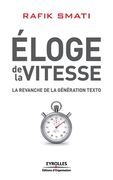 Eloge de la vitesse: La revanche de la génération texto (en Francés)