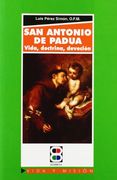 San Antonio de Padua: Vida, doctrina, devoción (Vida y Misión)