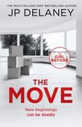The Move. A gripping, unmissable thriller from the author of The Girl Before and Playing Nice (en Inglés)