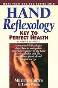 Hand Reflexology: Key to Perfect Health (en Inglés)