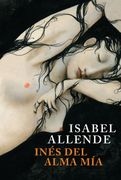 Inés del alma mía - Isabel Allende - SUDAMERICANA
