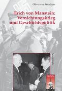 Erich Von Manstein: Vernichtungskrieg Und Geschichtspolitik: 2. Auflage (en Alemán)