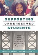 Supporting Underserved Students: How to Make Pbis Culturally and Linguistically Responsive (Pbis-Compatible Resources for Culturally and Linguisticall (en Inglés)