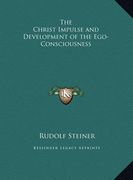 the christ impulse and development of the ego-consciousness