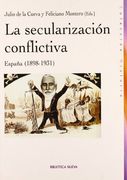 la secularización conflictiva: españa (1898-1931)