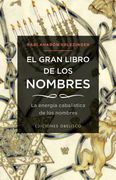El Gran Libro de los Nombres: La Energia Cabalistica de los Nombres = The Big Book of Names (in Spanish)