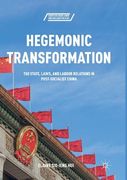 Hegemonic Transformation: The State, Laws, and Labour Relations in Post-Socialist China (en Inglés)