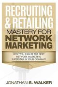 Network Marketing - Recruiting & Retailing Mastery: Negotiation 101 (en Inglés)