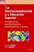 La Internacionalización de la Educación Superior: Perspectivas Institucionales, Organizativas y Éticas