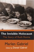 The Invisible Holocaust: The Story of Ruth Ravina (en Inglés)