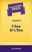 Short Story Press Presents I See It's You (en Inglés)