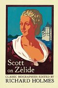 Scott on Zelide: Portrait of Zelide by Geoffrey Scott (Flamingo Classic Biographies) (en Inglés)