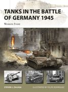 Tanks in the Battle of Germany 1945: Western Front (en Inglés)