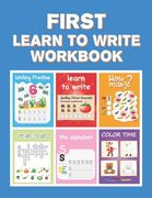 First Learn to Write Workbook: Practice for Kids with Pen Control, Line Tracing, Letters, and More! (Kids coloring activity books) (en Inglés)
