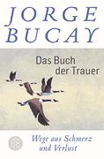 Das Buch der Trauer: Wege aus Schmerz und Verlust (en Alemán)