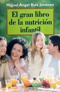 El gran libro de la nutrición infantil (El Niño y su Mundo)